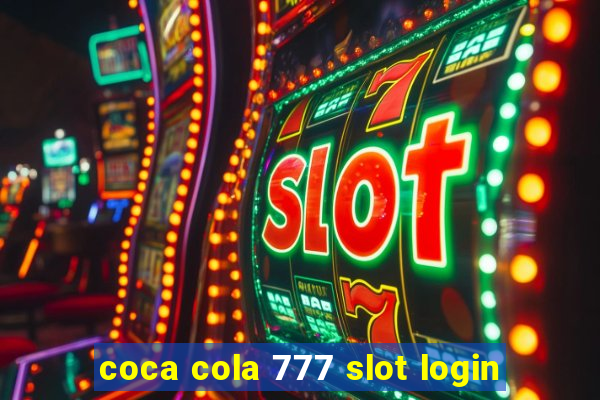 coca cola 777 slot login